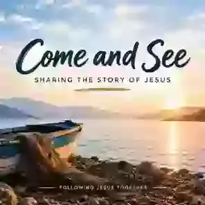 Come and See - 2 Good news to share